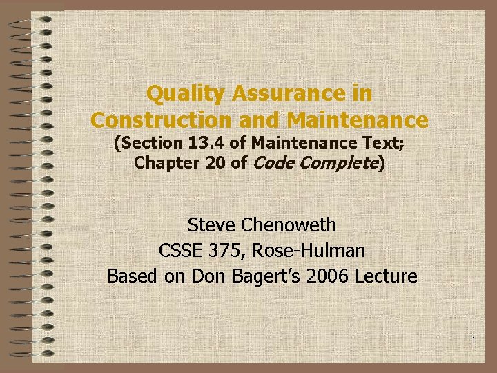 Quality Assurance in Construction and Maintenance (Section 13. 4 of Maintenance Text; Chapter 20