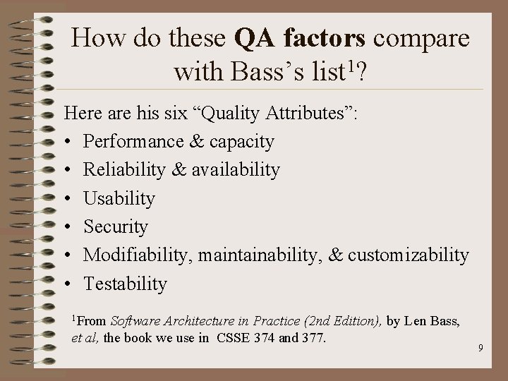 How do these QA factors compare with Bass’s list 1? Here are his six