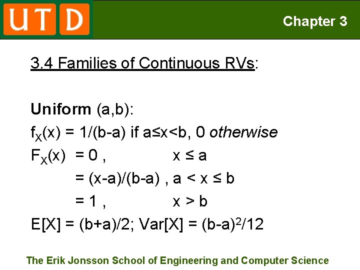 Chapter 3 3. 4 Families of Continuous RVs: Uniform (a, b): f. X(x) =