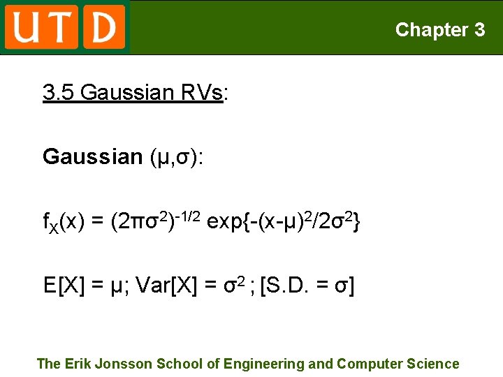 Chapter 3 3. 5 Gaussian RVs: Gaussian (μ, σ): f. X(x) = (2πσ2)-1/2 exp{-(x-μ)2/2σ2}