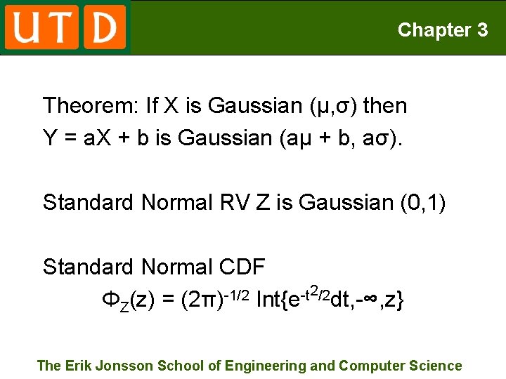 Chapter 3 Theorem: If X is Gaussian (μ, σ) then Y = a. X