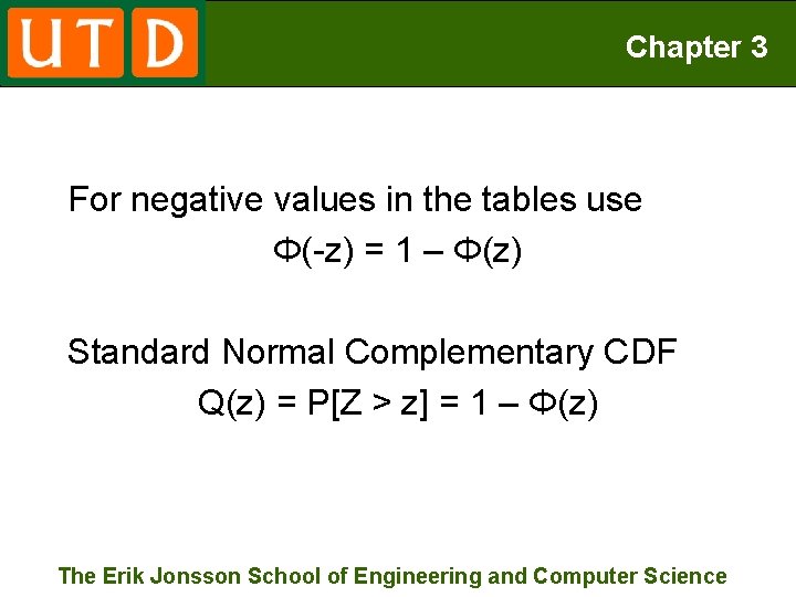 Chapter 3 For negative values in the tables use Φ(-z) = 1 – Φ(z)