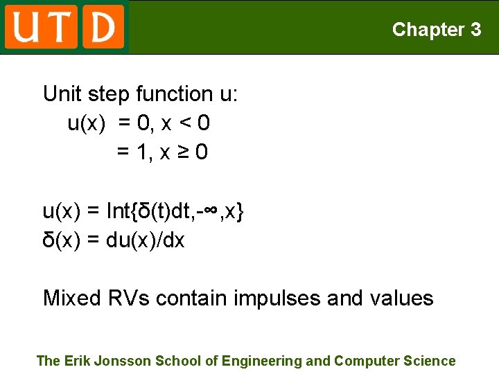 Chapter 3 Unit step function u: u(x) = 0, x < 0 = 1,