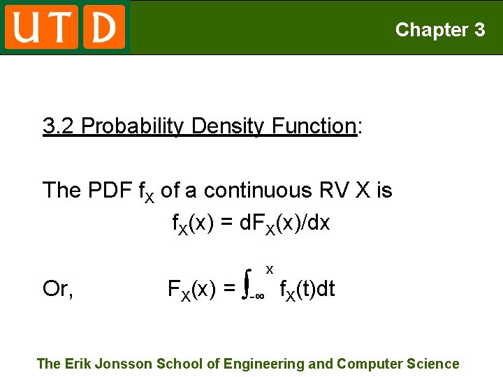 Chapter 3 3. 2 Probability Density Function: The PDF f. X of a continuous