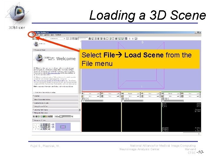 Loading a 3 D Scene Select File Load Scene from the File menu Pujol Loading a 3 D Scene Select File Load Scene from the File menu Pujol
