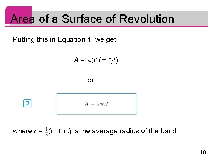 Area of a Surface of Revolution Putting this in Equation 1, we get A Area of a Surface of Revolution Putting this in Equation 1, we get A