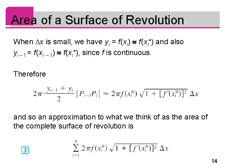 Area of a Surface of Revolution When x is small, we have yi =