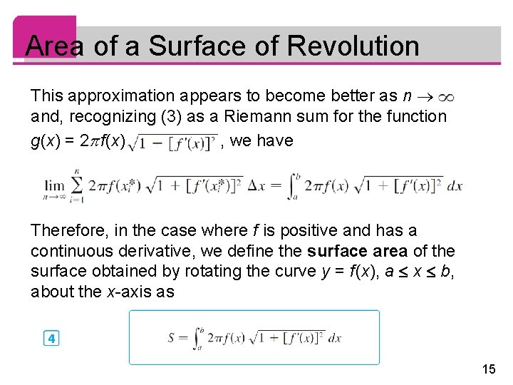 Area of a Surface of Revolution This approximation appears to become better as n