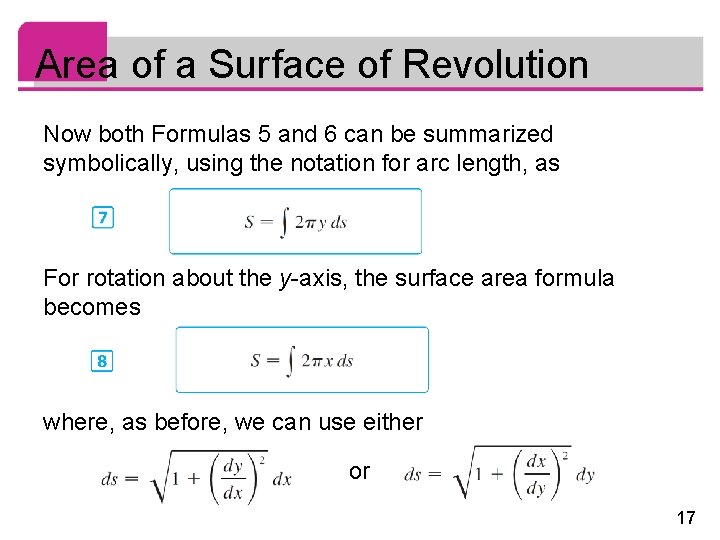 Area of a Surface of Revolution Now both Formulas 5 and 6 can be