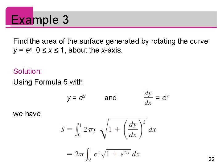 Example 3 Find the area of the surface generated by rotating the curve y