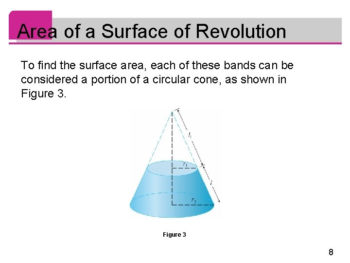 Area of a Surface of Revolution To find the surface area, each of these