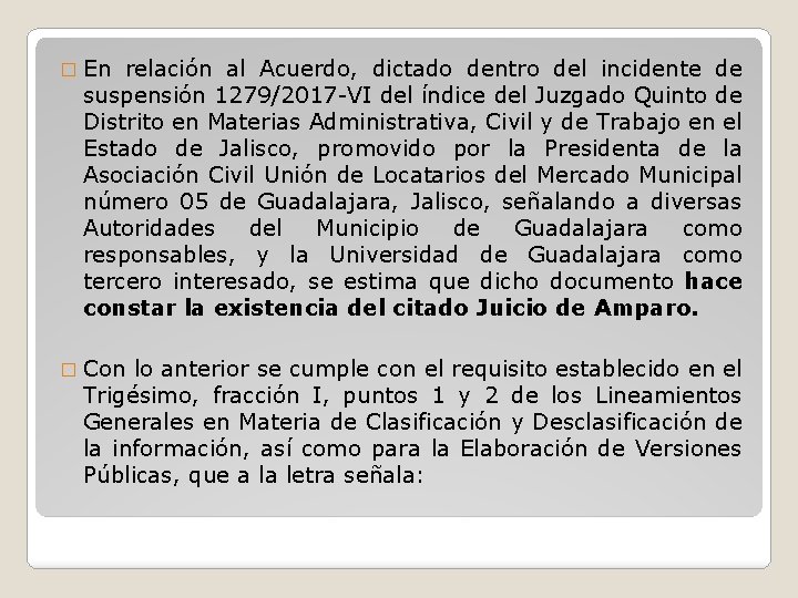 � En relación al Acuerdo, dictado dentro del incidente de suspensión 1279/2017 -VI del