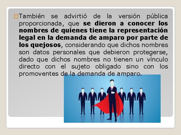 � También se advirtió de la versión pública proporcionada, que se dieron a conocer