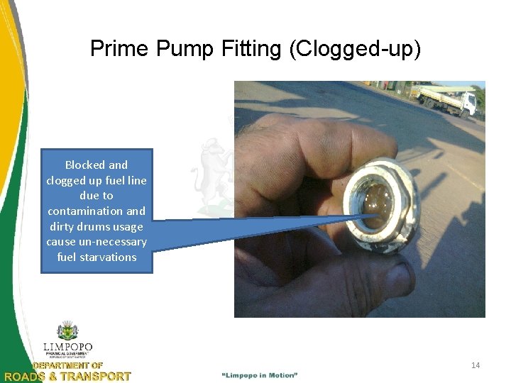 Prime Pump Fitting (Clogged-up) Blocked and clogged up fuel line due to contamination and