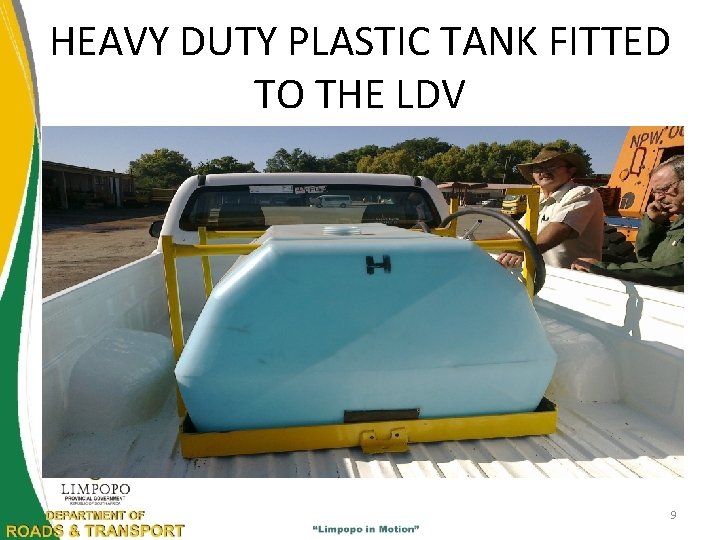 HEAVY DUTY PLASTIC TANK FITTED TO THE LDV 9 