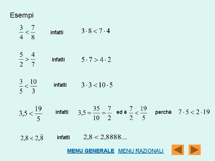 Esempi infatti ed è perchè infatti MENU GENERALE MENU RAZIONALI 