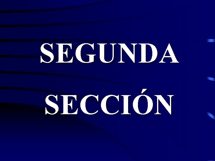 SEGUNDA SECCIÓN 