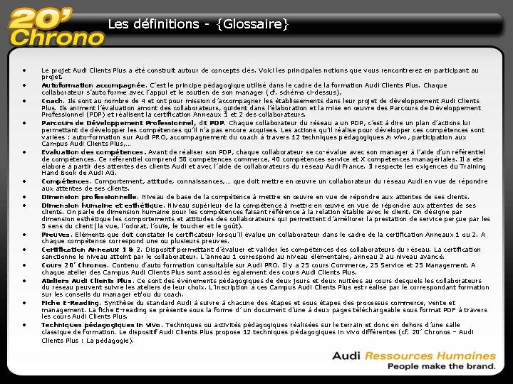 Les définitions - {Glossaire} • • • • Le projet Audi Clients Plus a Les définitions - {Glossaire} • • • • Le projet Audi Clients Plus a