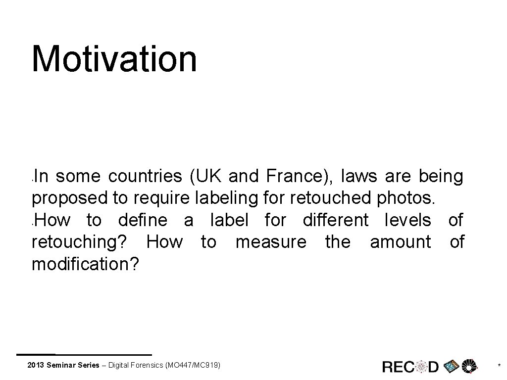 Motivation In some countries (UK and France), laws are being proposed to require labeling