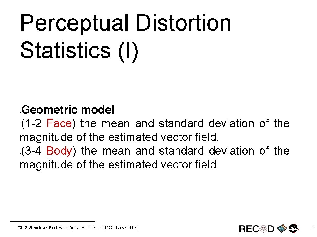 Perceptual Distortion Statistics (I) Geometric model (1 -2 Face) the mean and standard deviation