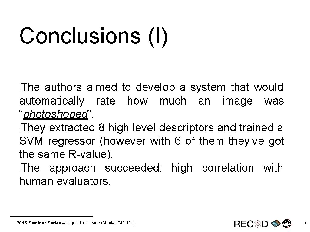 Conclusions (I) The authors aimed to develop a system that would automatically rate how