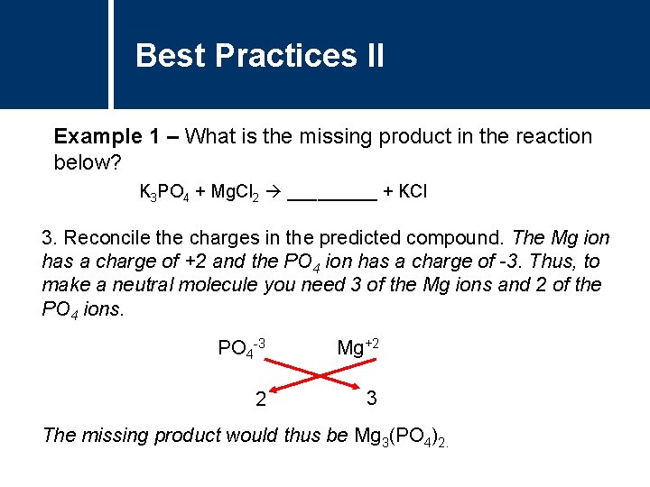 Best Practices II Example 1 – What is the missing product in the reaction