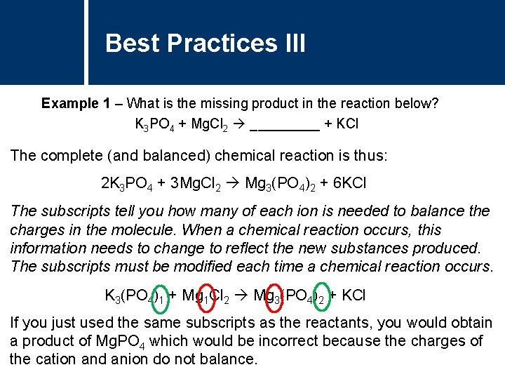 Best Practices III Example 1 – What is the missing product in the reaction