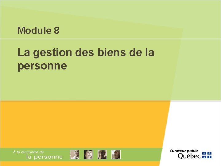 Module 8 La gestion des biens de la personne 