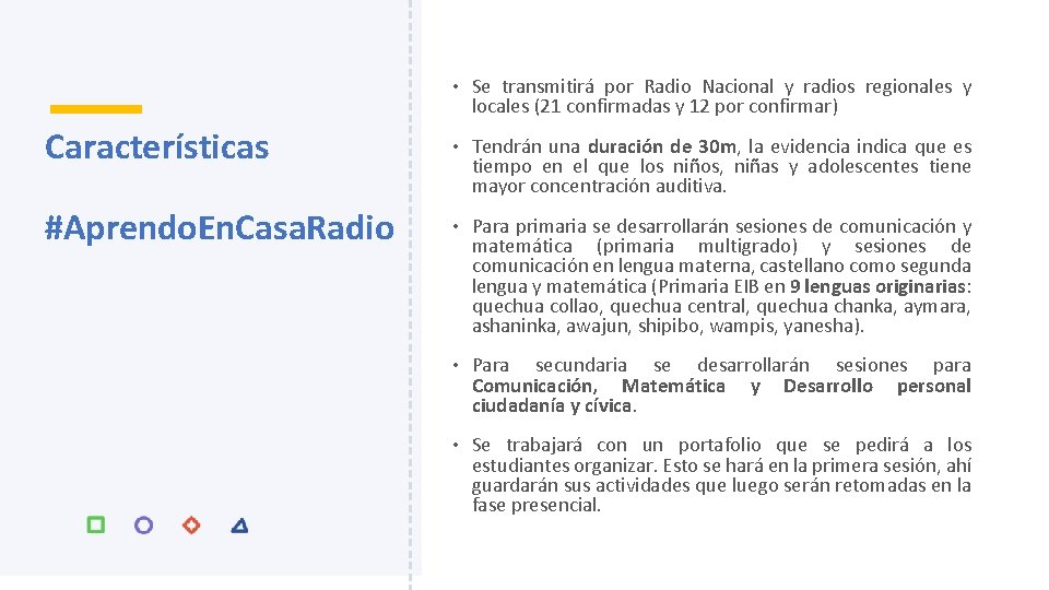  • Se transmitirá por Radio Nacional y radios regionales y locales (21 confirmadas