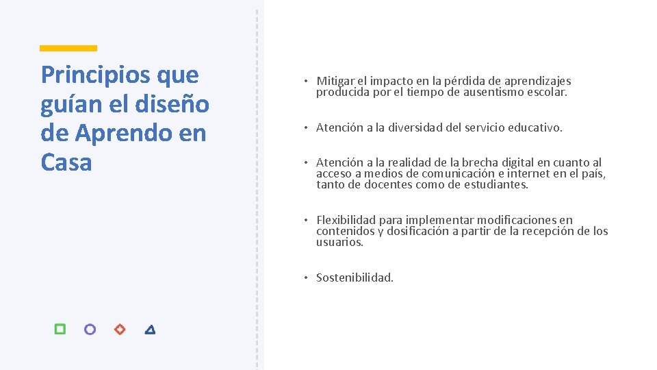 Principios que guían el diseño de Aprendo en Casa • Mitigar el impacto en