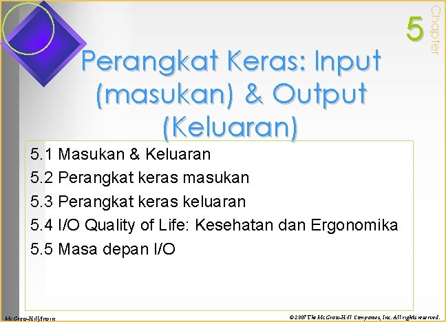 Chapter Perangkat Keras: Input (masukan) & Output (Keluaran) 5 5. 1 Masukan & Keluaran