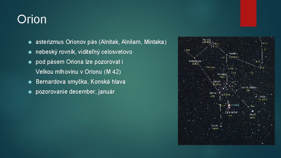 Orion asterizmus Orionov pás (Alnitak, Alnilam, Mintaka) nebeský rovník, viditeľný celosvetovo pod pásem Oriona