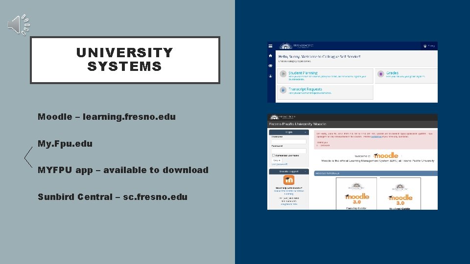 UNIVERSITY SYSTEMS • Moodle – learning. fresno. edu • My. Fpu. edu • MYFPU