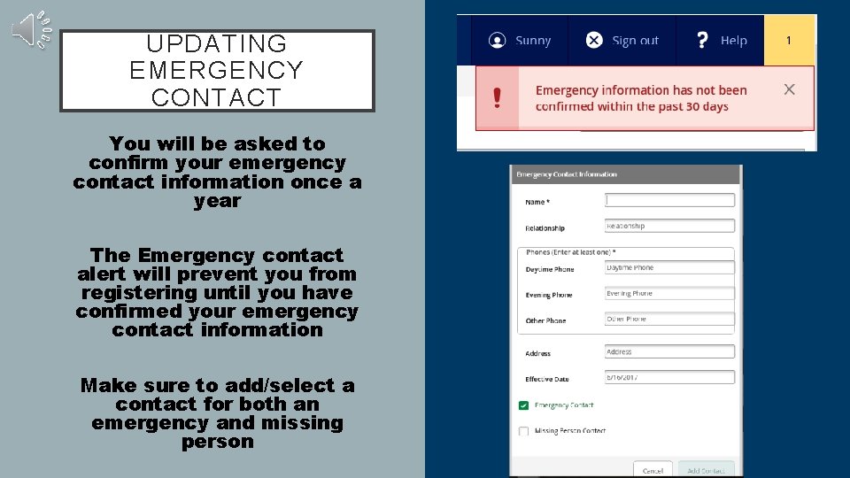 UPDATING EMERGENCY CONTACT You will be asked to confirm your emergency contact information once