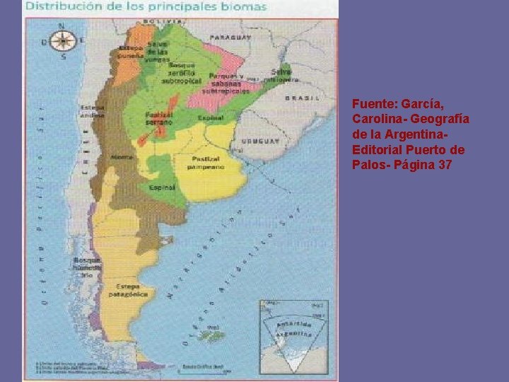 Fuente: García, Carolina- Geografía de la Argentina. Editorial Puerto de Palos- Página 37 
