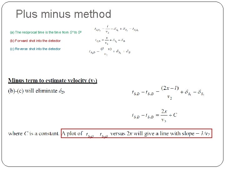 Plus minus method (a) The reciprocal time is the time from S 1 to