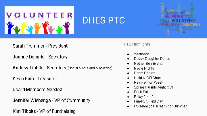 DHES PTC Sarah Trommer - President Joanne Desario - Secretary Andrew Tibbits - Secretary