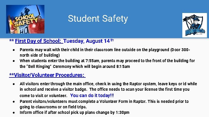 Student Safety ** First Day of School: Tuesday, August 14 th ● ● Parents