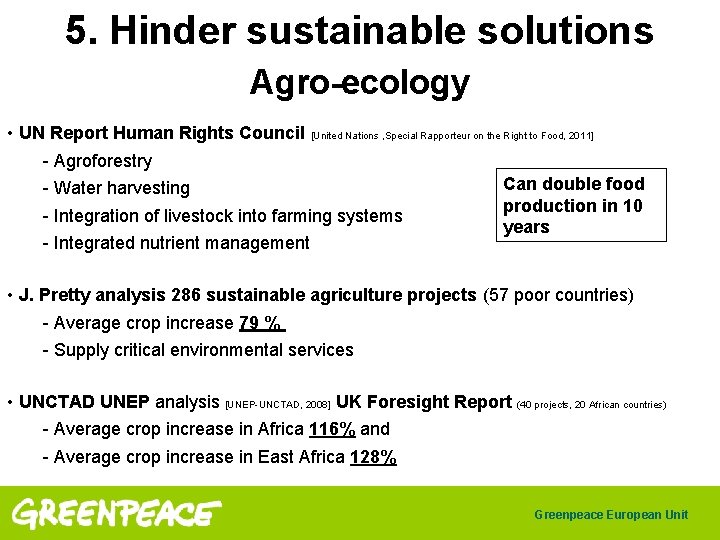 5. Hinder sustainable solutions Agro-ecology • UN Report Human Rights Council [United Nations ,