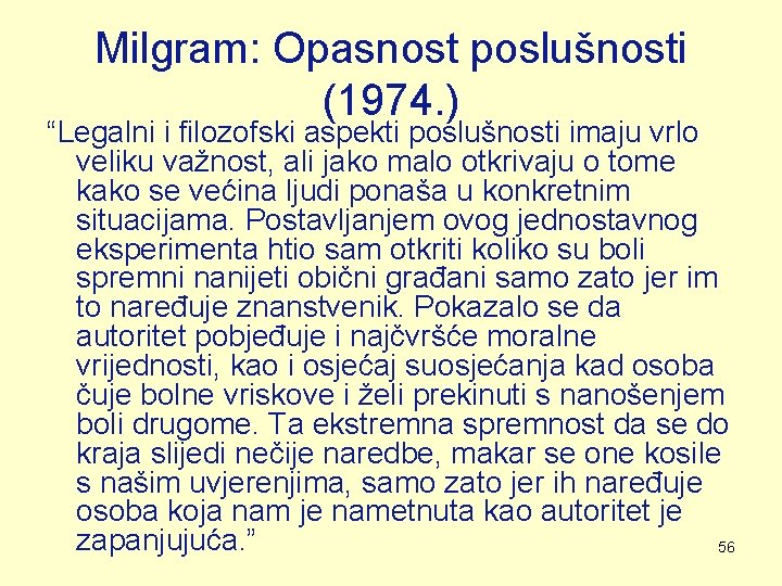 Milgram: Opasnost poslušnosti (1974. ) “Legalni i filozofski aspekti poslušnosti imaju vrlo veliku važnost, Milgram: Opasnost poslušnosti (1974. ) “Legalni i filozofski aspekti poslušnosti imaju vrlo veliku važnost,