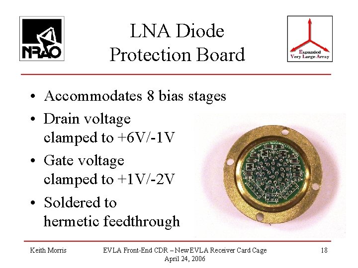 LNA Diode Protection Board • Accommodates 8 bias stages • Drain voltage clamped to