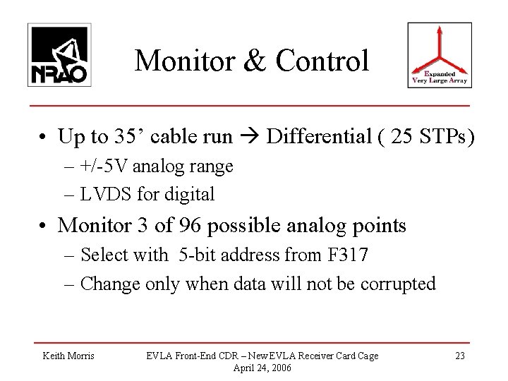 Monitor & Control • Up to 35’ cable run Differential ( 25 STPs) –