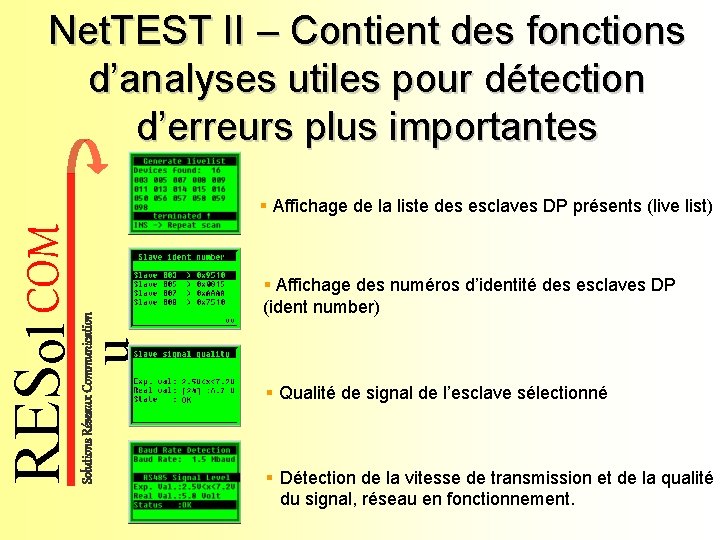 § Affichage de la liste des esclaves DP présents (live list) § Affichage des