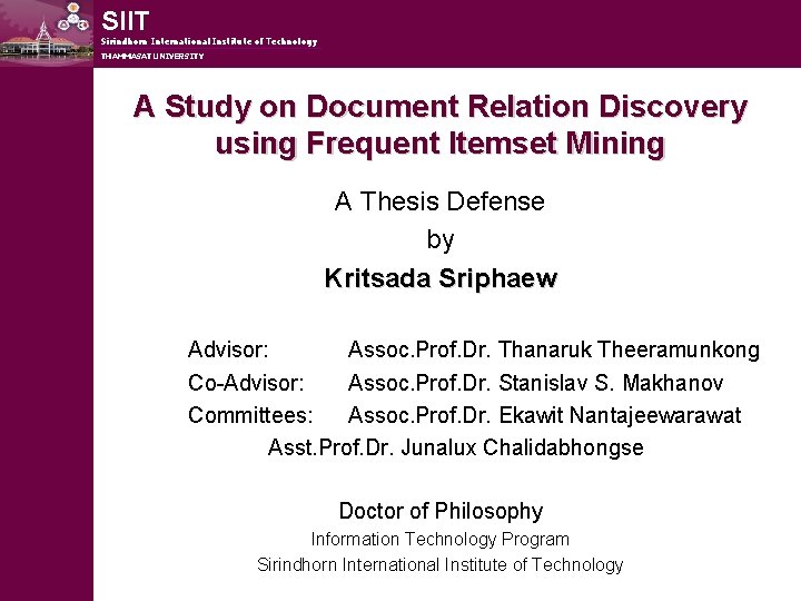 SIIT Sirindhorn International Institute of Technology THAMMASAT UNIVERSITY A Study on Document Relation Discovery