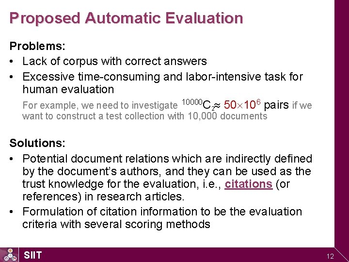 Proposed Automatic Evaluation Problems: • Lack of corpus with correct answers • Excessive time-consuming