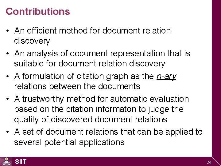 Contributions • An efficient method for document relation discovery • An analysis of document