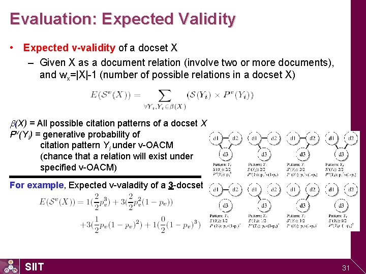 Evaluation: Expected Validity • Expected v-validity of a docset X – Given X as