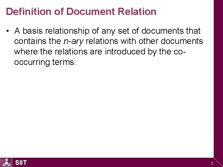 Definition of Document Relation • A basis relationship of any set of documents that