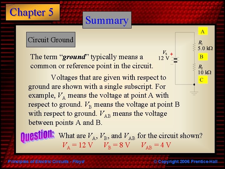 Chapter 5 Summary Circuit Ground The term “ground” typically means a common or reference