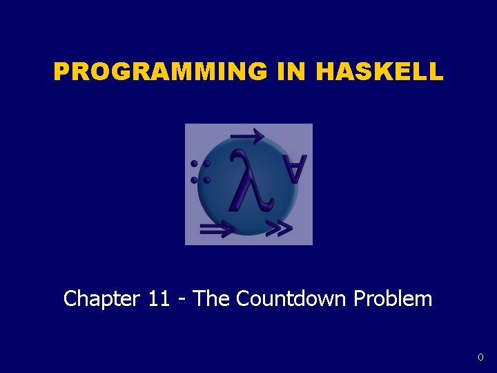 PROGRAMMING IN HASKELL Chapter 11 - The Countdown Problem 0 